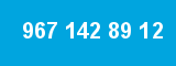 967 142 89 12 967 142 89 12